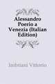 Alessandro Poerio a Venezia (Italian Edition), Imbriani Vittorio 