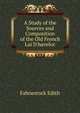 A Study of the Sources and Composition of the Old French Lai D'haveloc..., Fahnestock Edith 