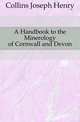 A Handbook to the Minerology of Cornwall and Devon, Collins Joseph Henry 