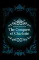 The Conquest of Charlotte, Meldrum David Storrar 