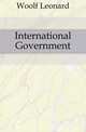 International Government, Woolf Leonard 