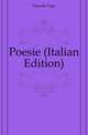 Poesie (Italian Edition), Foscolo Ugo 