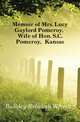 Memoir of Mrs. Lucy Gaylord Pomeroy, Wife of Hon. S.C. Pomeroy, Kansas, Bulkley Rebekah Wheeler 