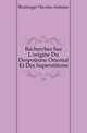 Recherches Sur L'origine Du Despotisme Oriental Et Des Superstitions, Boulanger Nicolas-Antoine 