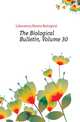 The Biological Bulletin, Volume 30, Laboratory Marine Biological 