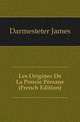 Les Origines De La Poesie Persane (French Edition), Darmesteter James 