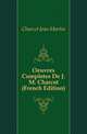 Oeuvres Completes De J. M. Charcot (French Edition), Charcot Jean Martin 