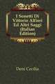 I Sonetti Di Vittorio Alfieri Ed Altri Saggi (Italian Edition), Deni Cecilia 
