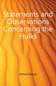 Statements and Observations Concerning the Hulks, Holford George 