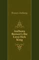 Anthony Brewer's the Love-Sick King, Brewer Anthony 
