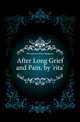 After Long Grief and Pain, by 'rita'., Humphreys Eliza Margaret 
