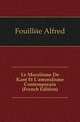 Le Moralisme De Kant Et L'amoralisme Contemporain (French Edition), Fouillee Alfred 