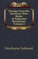 Passages from the American Note-Books of Nathaniel Hawthorne, Volume 2, Hawthorne Nathaniel 