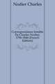Correspondance Inedite De Charles Nodier, 1796-1844 (French Edition), Nodier Charles 