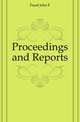 Proceedings and Reports, Fund John F 