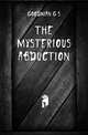 The Mysterious Abduction, Goodman G S 