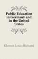 Public Education in Germany and in the United States, Klemm Louis Richard 