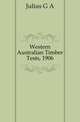 Western Australian Timber Tests, 1906, Julius G A 