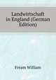 Landwirtschaft in England (German Edition), Fream William 