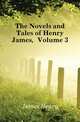 The Novels and Tales of Henry James, Volume 3, James Henry 