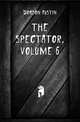 The Spectator, Volume 6, Dobson Austin 