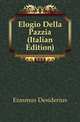 Elogio Della Pazzia (Italian Edition), Erasmus Desiderius 