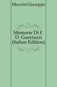 Memorie Di F. D. Guerrazzi (Italian Edition), Mazzini Giuseppe 