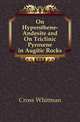 On Hypersthene-Andesite and On Triclinic Pyroxene in Augitic Rocks, Cross Whitman 