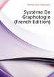 Systeme De Graphologie ... (French Edition), Michon Jean Hippolyte 