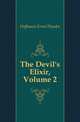 The Devil's Elixir, Volume 2, Hoffmann Ernst Theodor 