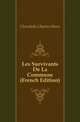 Les Survivants De La Commune (French Edition), Chincholle Charles Henri 