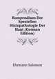 Kompendium Der Speziellen Histopathologie Der Haut (German Edition), Ehrmann Salomon 