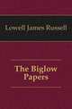 The Biglow Papers, Lowell, James Russell, 1819-1891 