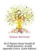 De P. Papinio Statio Vergilii Et Ovidii Imitatore. Accedit Appendix Critica ... (Latin Edition), Deipser Bernhard 