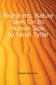 Footprints, Nature Seen On Its Human Side, by Sarah Tytler, Keddie Henrietta 