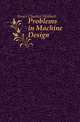 Problems in Machine Design, Innes Charles Herbert 