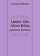Lieder Der Alten Edda (German Edition), Grimm Wilhelm 