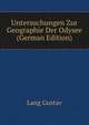 Untersuchungen Zur Geographie Der Odysee ... (German Edition), Lang Gustav 