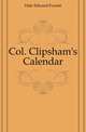 Col. Clipsham's Calendar, Hale, Edward Everett 