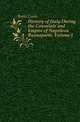 History of Italy During the Consulate and Empire of Napoleon Buonaparte, Volume 1, Botta Carlo 