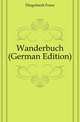 Wanderbuch (German Edition), Dingelstedt Franz 