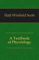 A Textbook of Physiology, Hall Winfield Scott 