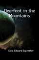 Deerfoot in the Mountains, Ellis Edward Sylvester 