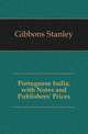 Portuguese India, with Notes and Publishers' Prices, Gibbons Stanley 