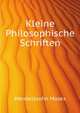 Kleine Philosophische Schriften (German Edition), Mendelssohn Moses 
