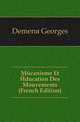Mecanisme Et Education Des Mouvements (French Edition), Demenyu Georges 