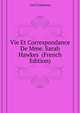 Vie Et Correspondance De Mme. Sarah Hawkes ... (French Edition), Cecil Catherine 