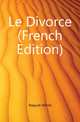 Le Divorce (French Edition), Naquet Alfred 