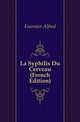 La Syphilis Du Cerveau (French Edition), Fournier Alfred 