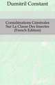 Considerations Generales Sur La Classe Des Insectes (French Edition), Dumeril Constant 